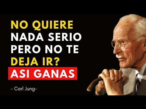 SI NO QUIERE NADA SERIO PERO QUIERE SEGUIR VIÉNDOTE ¡ASÍ GANAS! - Carl Jung