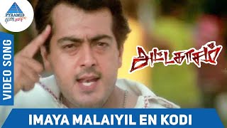 Imaya Malaiyil En Kodi Video Song  Attahasam Tamil
