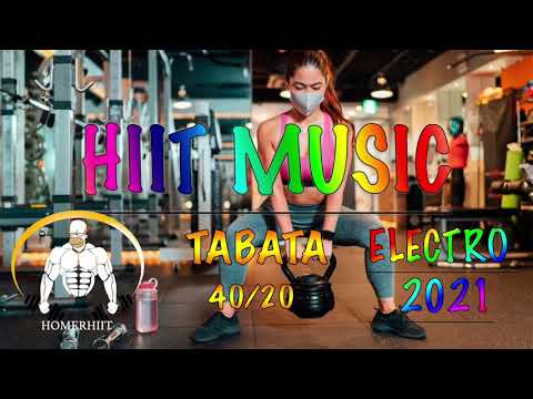 HIIT MUSIC - 40/20 - ELECTRO 2021 - TABATA SONGS