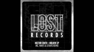 I Believe (Waifs & Strays Remix) - Hector Couto