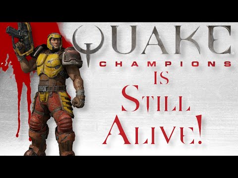 Quake Champions is Still Alive!