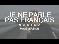 MALE VERSION | Namika - Je Ne Parle Pas Français (Beatgees remix)