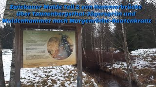 Zwickauer Mulde Teil 2 von Hammerbrücke über Tannenbergsthal-Jägersgrün und Muldenhammer nach Morgenröthe-Rautenkranz