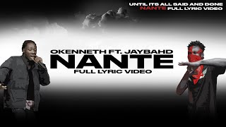 O'kennet - Nante (Ft. Jaybahd) (Official lyric video)