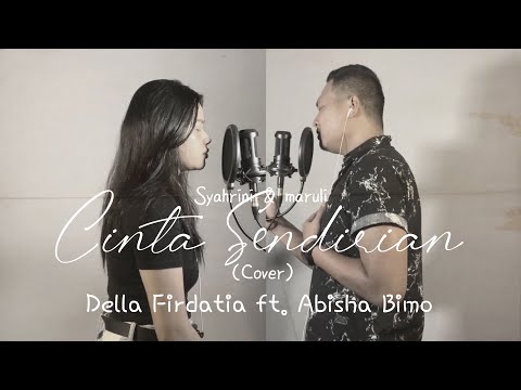 Cinta Sendirian - Della Firdatia ft Abisha Bimo ( Maruli Ft Syahrini) Video Lyric