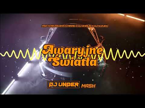 FRIZ x MR. POLSKA x MIRAS x DJ SHIRUS x DJ KLEVEX - AWARYJNE ŚWIATŁA (DJ UNDER MASH)