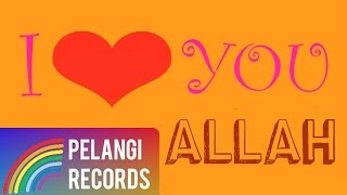 Download lagu Religi Syahrini I Love You Allah Soundtrack Sodrun....mp3