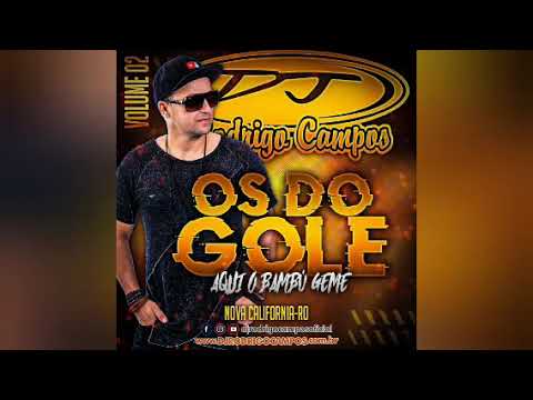 OS DO GOLE VOL.02 (FUNK, MEGAFUNK) - DJ RODRIGO CAMPOS