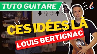 Apprendre Ces idées là - Louis bertignac - Tuto Guitare