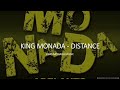 King Monada - Distance (feat. Dr Rackzen)