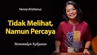 Download lagu Tidak Melihat Namun Percaya - Henny Kristianus mp3 Download lagu Tidak Melihat Namun Percaya - Henny Kristianus mp3