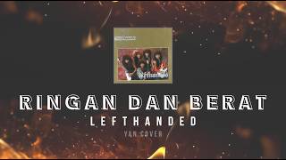 Download lagu Lefthanded [Yan] - Ringan Dan Berat KARAOKE HQ STEREO mp3