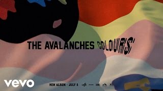 The Avalanches - Colours (Official Audio)