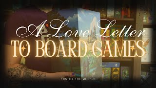 A Love Letter to Board Games