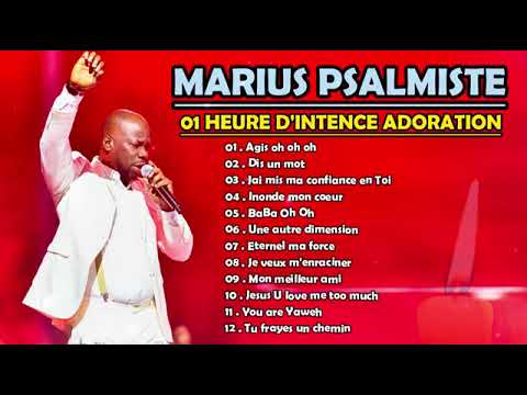 Marius Psalmiste Adoration et Louange Chretienne | Adoration Profonde pour Prier