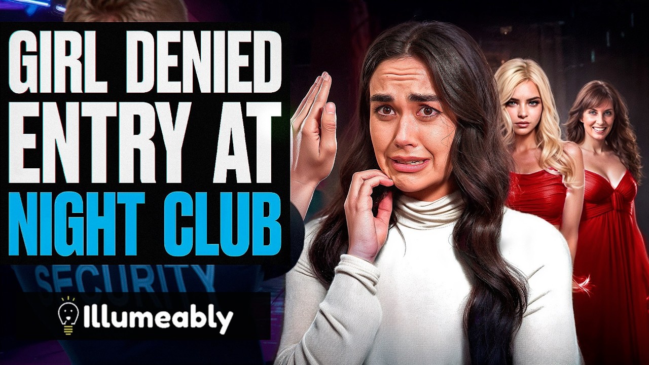 Girl DENIED Entry At Night Club | Illumeably