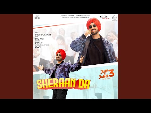 Sheraan Da (From "Jatt & Juliet 3") — watch video