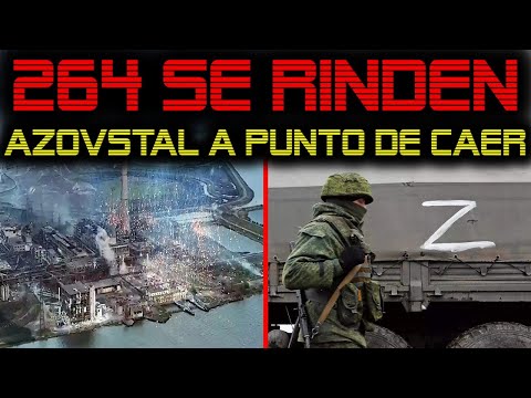 The End of the AZOV Battalion? 264 Ukrainians Surrender in AZOVSTAL