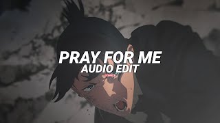 pray for me - the weeknd kendrick lamar edit audio