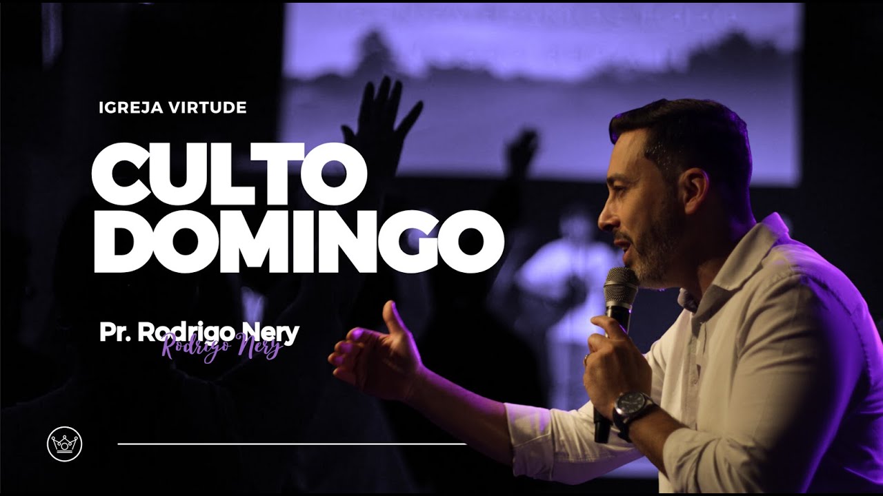 Igreja Virtude GRU | Pregação Pr Rodrigo Nery  - Ao Vivo 23/02/2025