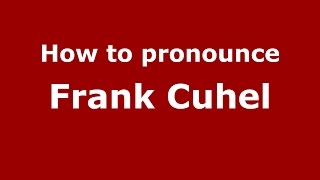 How to pronounce Frank Cuhel