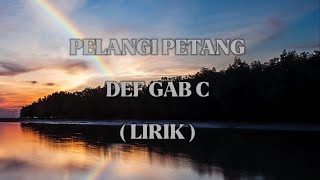 Download lagu PELANGI PETANG | DEF GAB C | LIRIK mp3