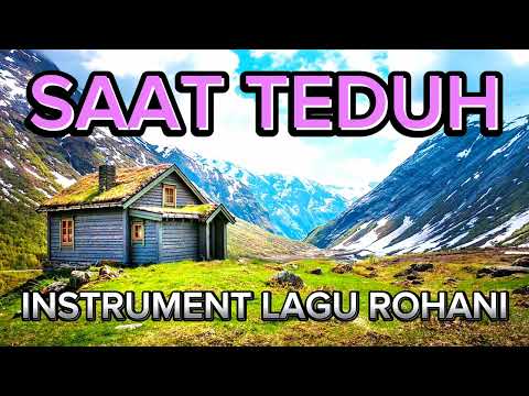 INSTRUMEN LAGU ROHANI SAAT TEDUH