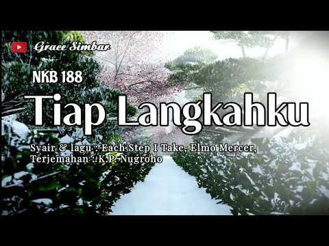 TIAP LANGKAHKU | Each Step I Take | NKB 188