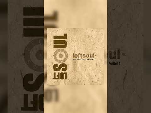 Loftsoul ft. Lisa Millett_Dear Friend (DJ Spinna Remix) #SoulfulHouse #Shorts