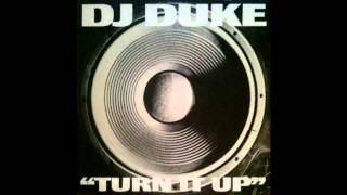DJ Duke - Turn It Up (Say Yeah) (The Hard Drive Mix)