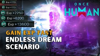 Once Human: Fastest Way to Get EXP in Endless Dream Scenario