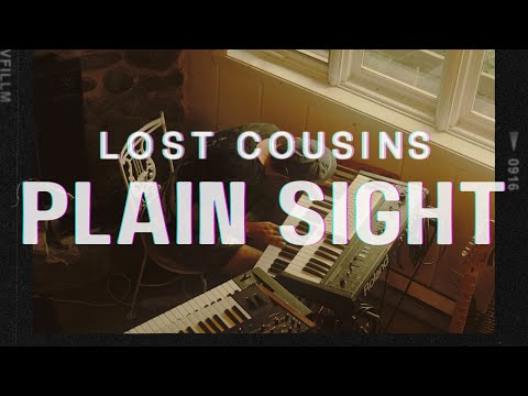 Lost Cousins /// Plain Sight (Official Video)