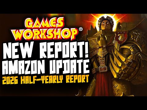 GW BANS AI?! Amazon UPDATE! 2026 Games Workshop Half-Year Report!