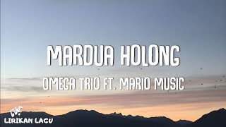 Download lagu Omega Trio ft. Mario Music - Mardua Holong (Video lirik) mp3