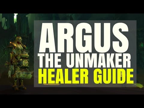 Argus the Unmaker Antorus Raid Healer Strategy Guide