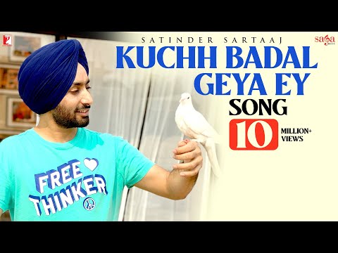 Kuchh Badal Geya Ey Song | Satinder Sartaaj | Punjabi Song