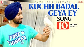 Kuchh Badal Geya Ey Song  Satinder Sartaaj  Punjab