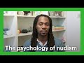 The Psychology Of Nudism