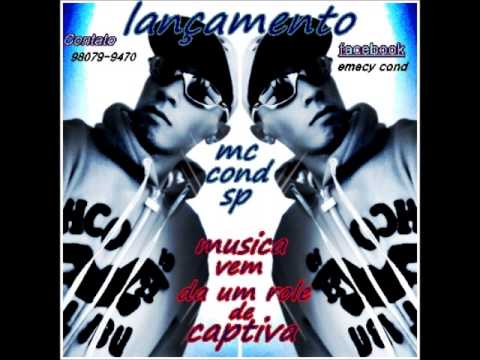 mc cond sp   vem da um role de captiva funk du bom produçoes)