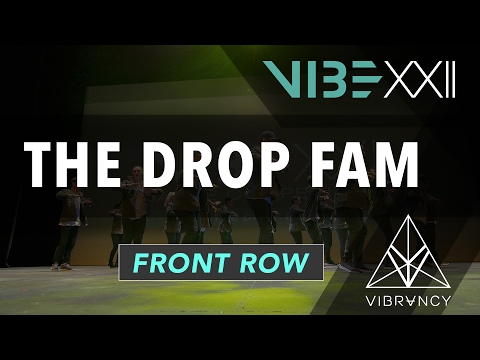 The Drop Fam | VIBE XXII 2017 [@VIBRVNCY Front Row 4K] #vibedancecomp
