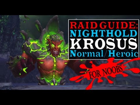 Raid Guide: The Night Hold - Krosus (Normal/Heroic) - For Noobs