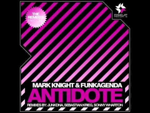 Mark Knight & Funkagenda - Antidote (Sonny Wharton Remix) [RiseUp]