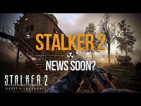 STALKER 2 NEWS SOON? Patch 1.9, Fixes, Details, DLC & Engine Update