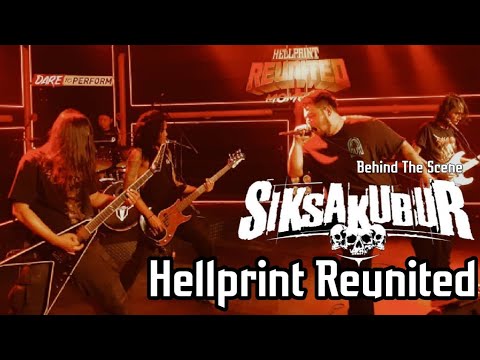 SiksaKubur Reunion Live Hellprint Reunited | Behind the Scene
