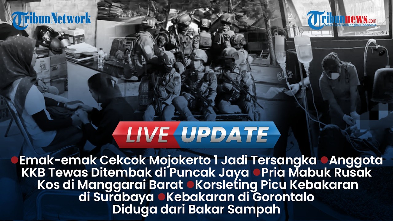 LIVE UPDATE SIANG: Emak-emak Viral Cekcok Berujung Tersangka, KKB Pembunuh TNI Tewas Ditembak