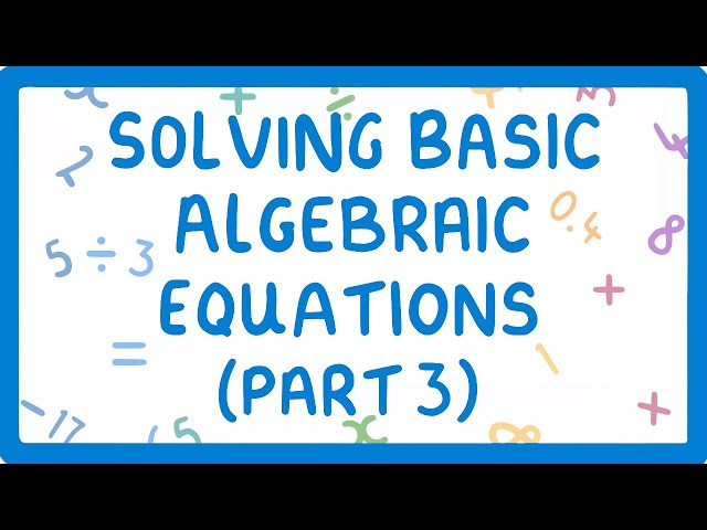 Mastering Algebraic Equations: A Step-by-Step Guide | Galaxy.ai