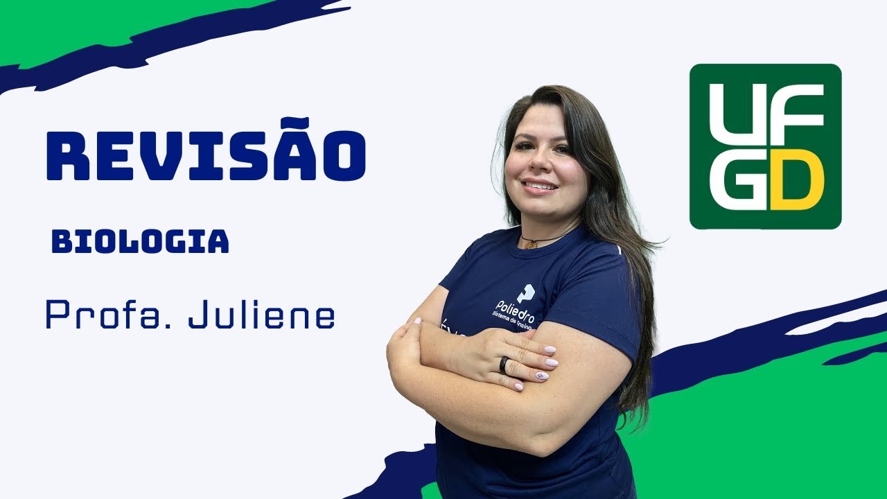 REVISÃO UFGD 2025 - BIOLOGIA