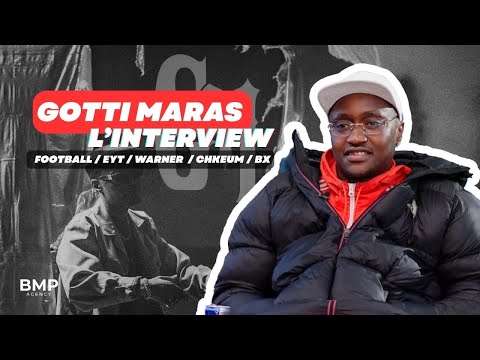 GOTTI MARAS - L'INTERVIEW | Football, EYT, Warner, Chkeum, BX