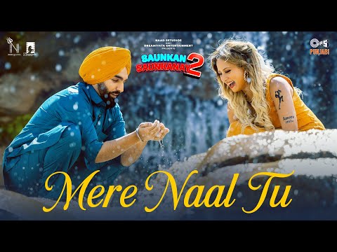 Mere Naal Tu Lyrics – Saunkan Saunkanay 2 | Mohammad Faiz