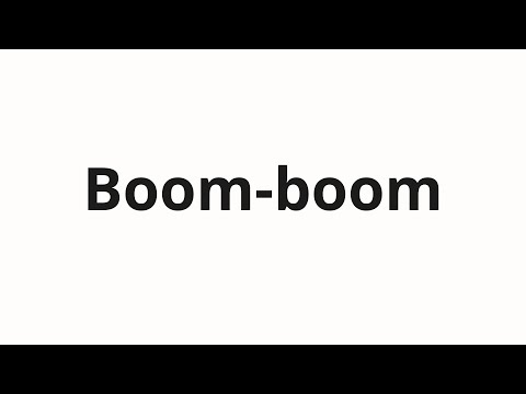 How to pronounce Boom-boom